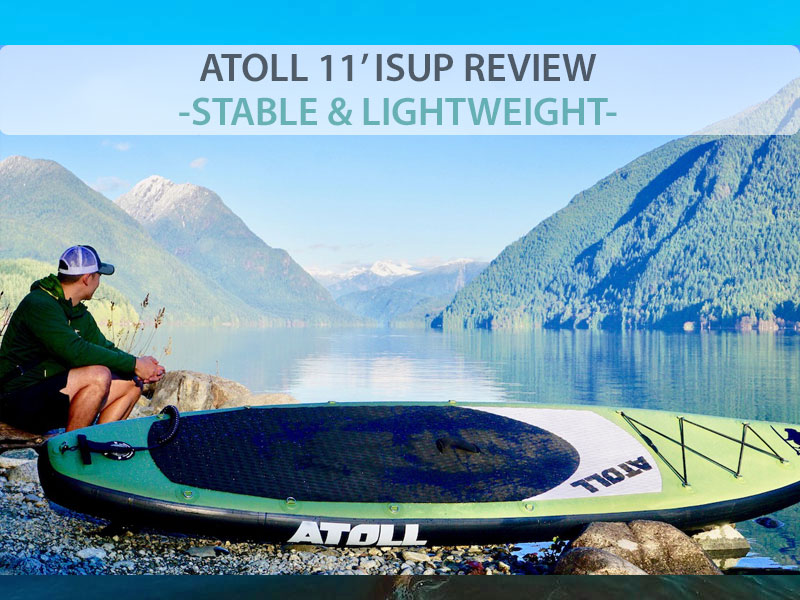 Atoll 11’ Inflatable Paddle Board In-Depth Review